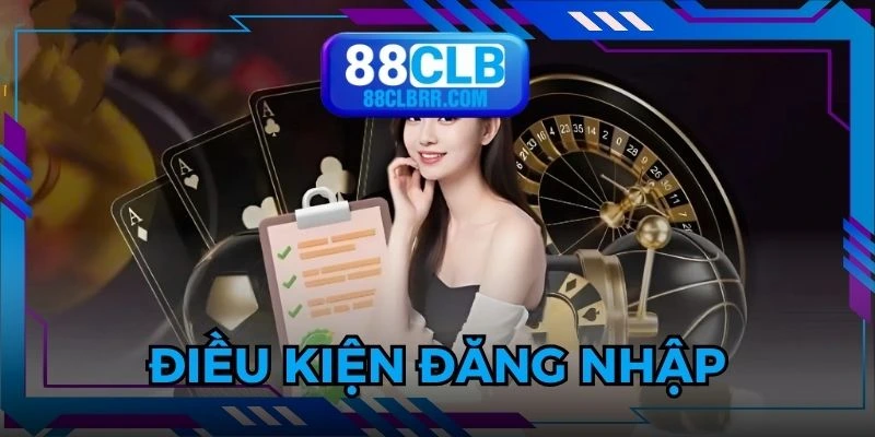 Một vài điều bạn cần có để đăng nhập 88CLB 