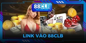 Link Vào 88CLB - Địa Chỉ Truy Cập An Toàn Cho Hội Viên